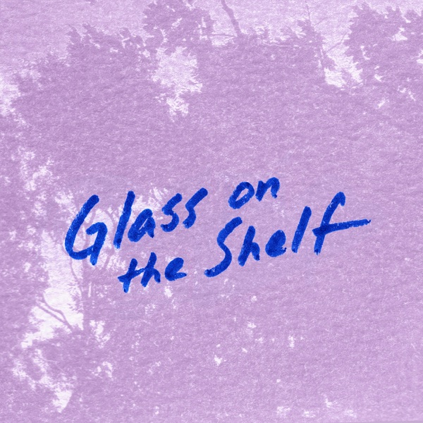 Glass on the Shelf - Single album cover
