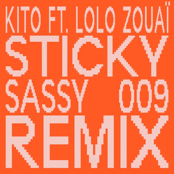 Sticky (Sassy 009 Remix) [feat. Lolo Zouaï] - Single album cover
