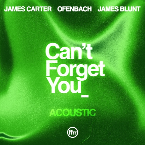 Can’t Forget You (feat. James Blunt) [Acoustic] - Single album cover
