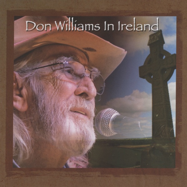 Don Williams In Ireland: The Gentle Giant In Concert (Live At The Olympia Theatre, Dublin, Ireland / album cover