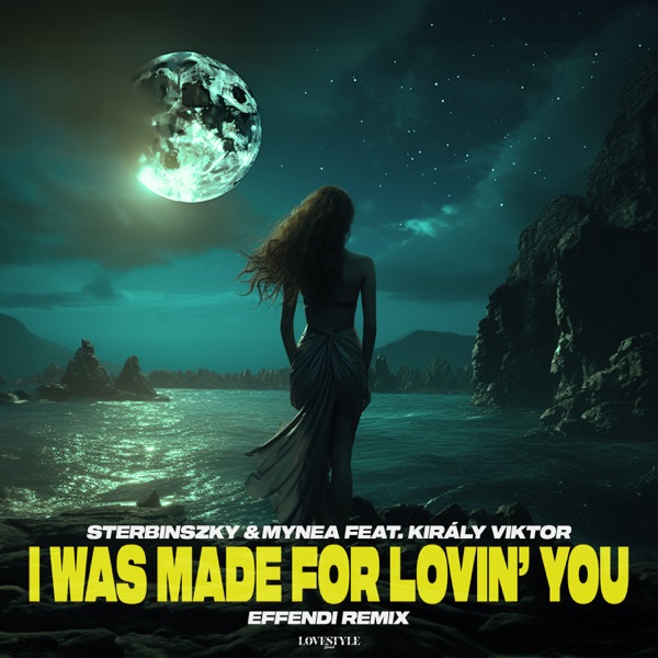 I Was Made For Lovin' You (Effendi Remix) [feat. Király Viktor] - Single album cover
