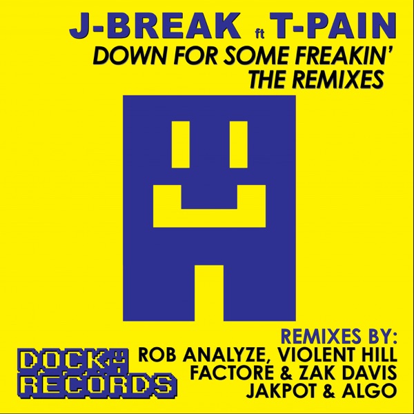 Down For Some Freakin' (feat. T-Pain) [Remixes] - EP album cover