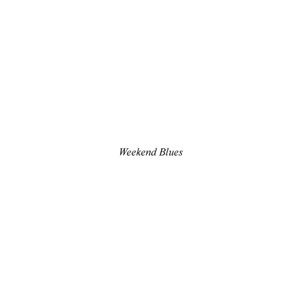Weekend Blues - Single album cover