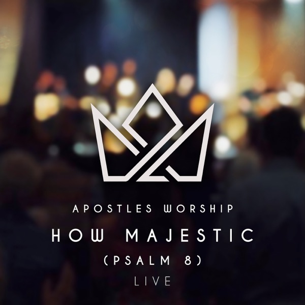 How Majestic (Psalm 8) (Live) - Single [feat. Mac Powell] - Single album cover