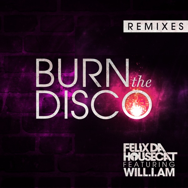 Burn The Disco (feat. will.i.am) - Single album cover