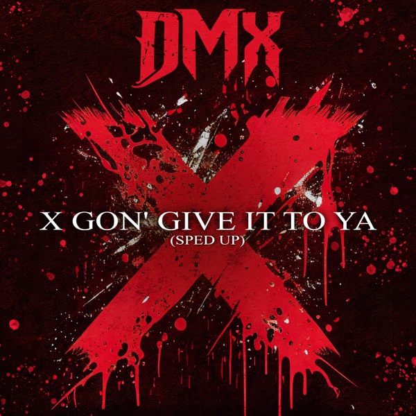 X Gon' Give It to Ya (Re-Recorded - Sped Up) - Single album cover