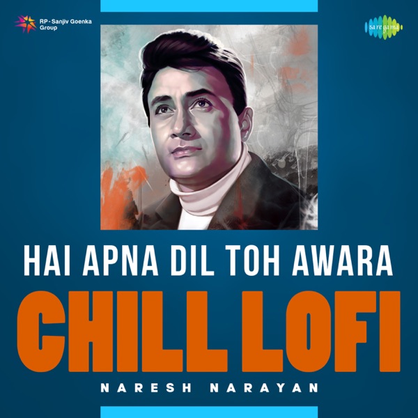 Hai Apna Dil Toh Awara (Chill Lofi) - Single album cover