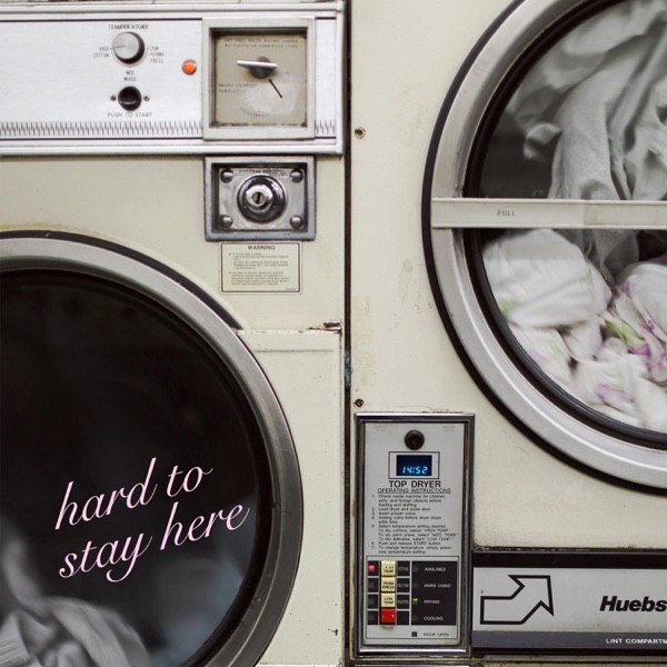 Hard To Stay Here - Single album cover