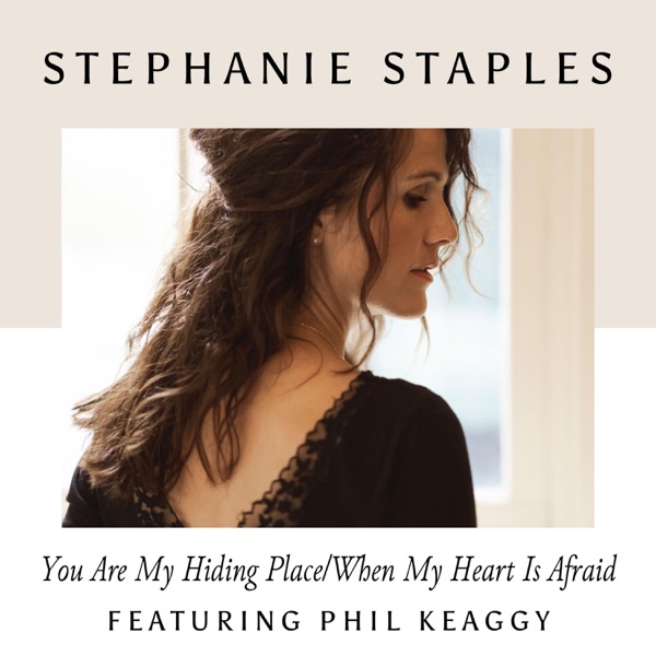 You Are My Hiding Place / When My Heart Is Afraid (feat. Phil Keaggy) - Single album cover