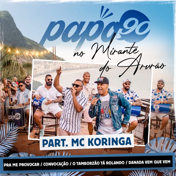No Mirante do Arvrão - Pra me Provocar / Convocação /O Tamborzão Tá Tolando / Danada Vem Que Vem - S album cover