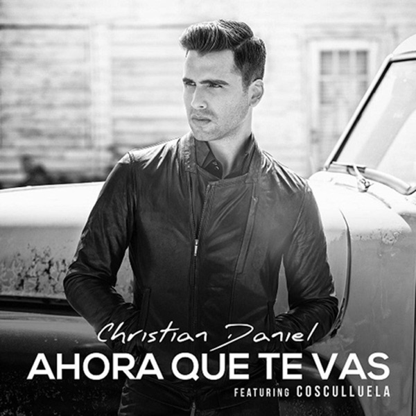 Ahora Que Te Vas (feat. Cosculluela) - Single album cover