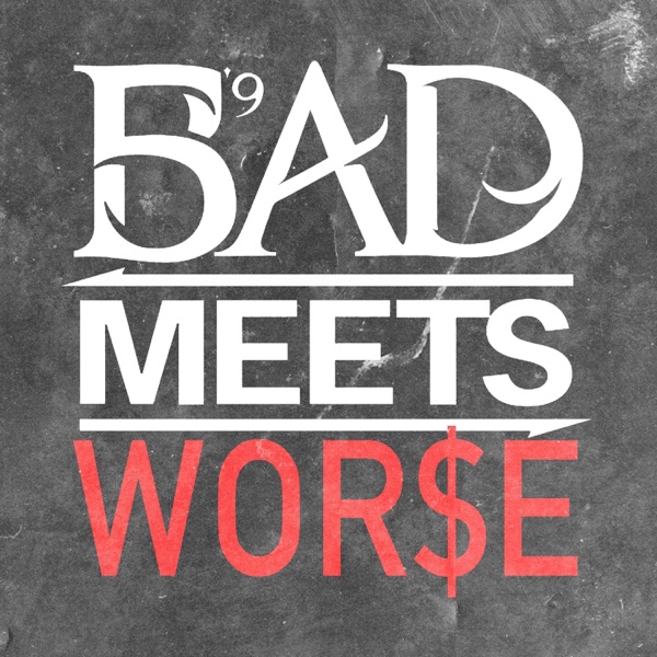 Bad Meets Worse (feat. Royce Da 5'9") - Single album cover