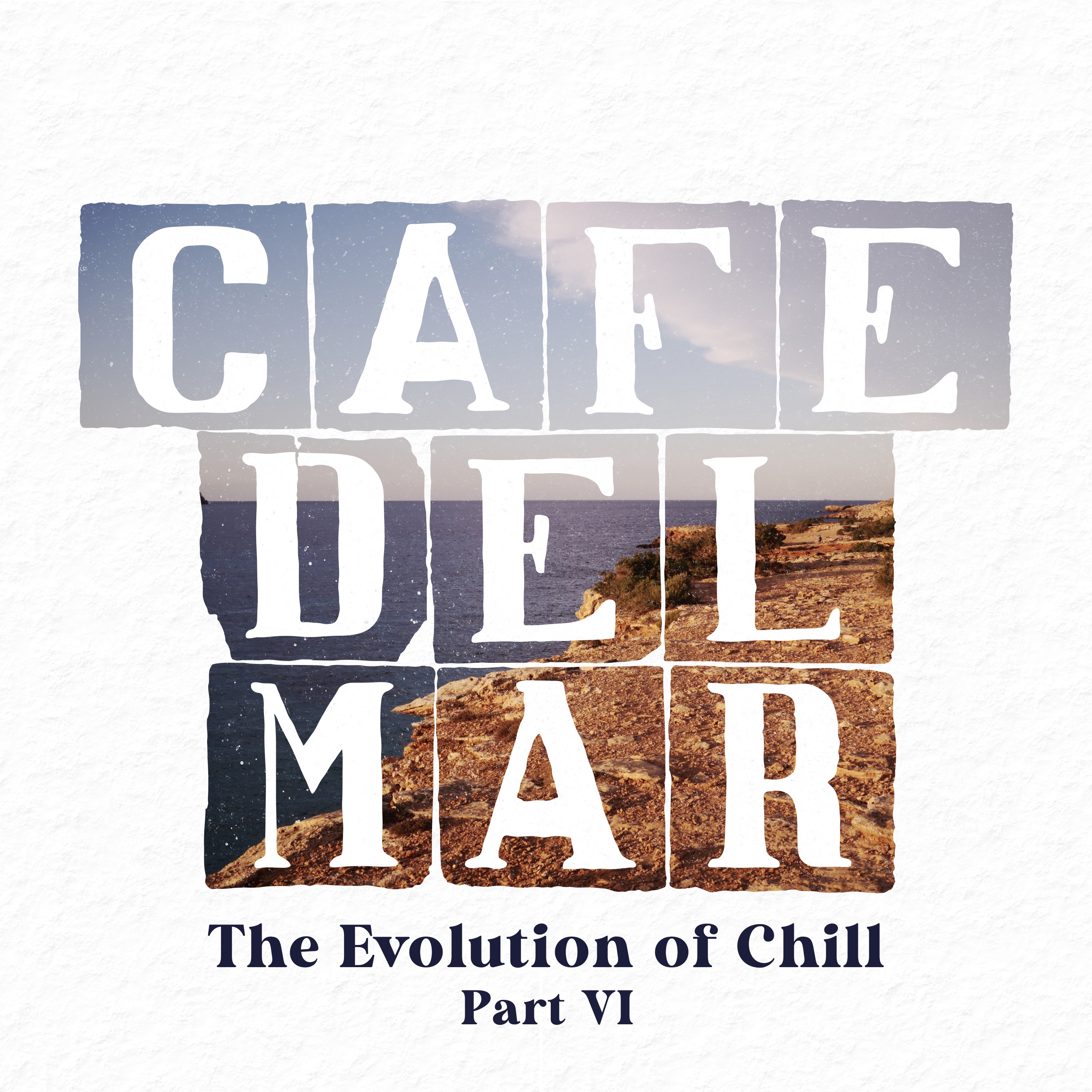 Café Del Mar: The Evolution of Chill, Pt. VI (DJ Mix) album cover