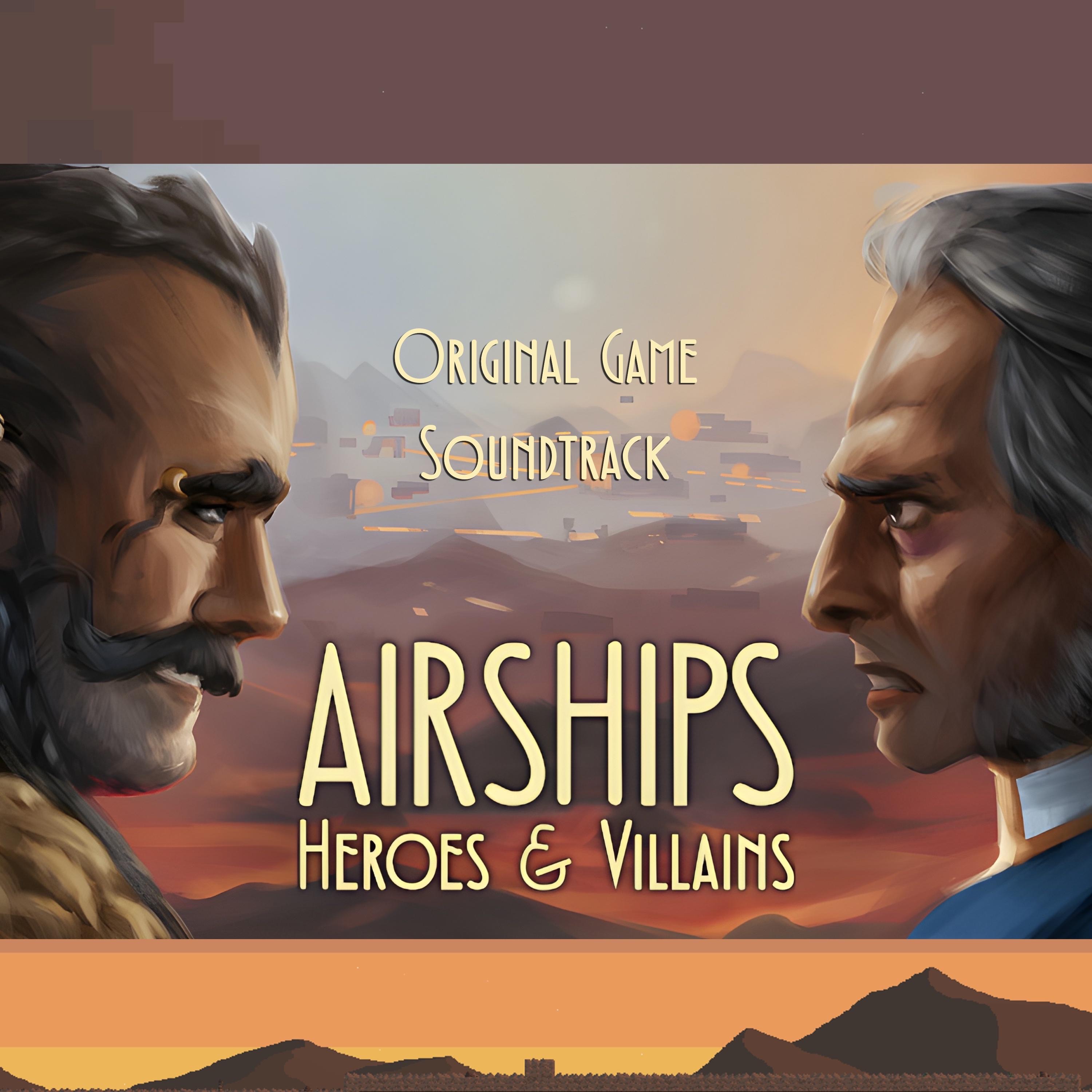 Airships Heroes and Villains (Original Game Soundtrack) album cover