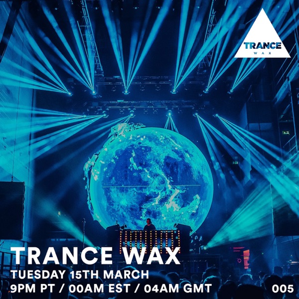 Trance Wax Radio 005 (DJ Mix) album cover