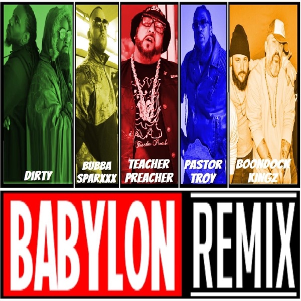 Babylon Remix (feat. Pastor Troy, Bubba Sparxxx, Dirty & Boondock Kingz) - Single album cover