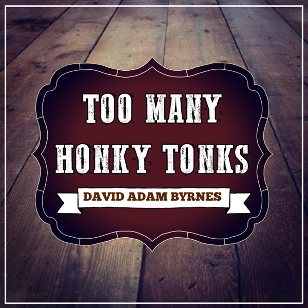 Too Many Honky Tonks - Single album cover