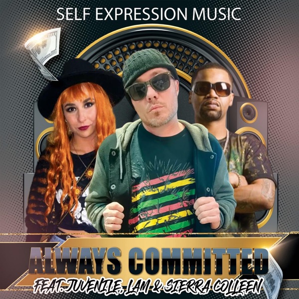 Always Committed (feat. Juvenile, Sierra Colleen & LAM) - Single album cover