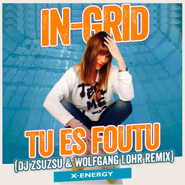 Tu es foutu (DJ ZsuZsu & Wolfgang Lohr Remix) - Single album cover