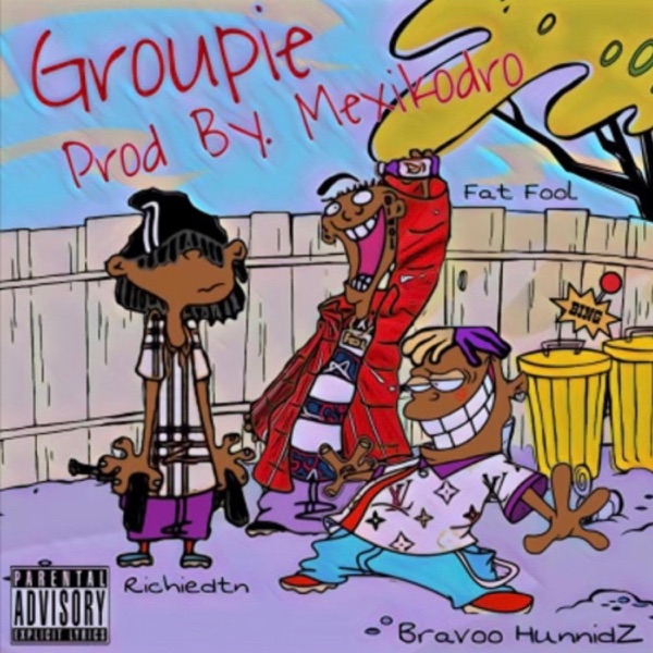 Groupie (feat. Bravoo Hunnidz, Fat Fool & Mexikodro) - Single album cover