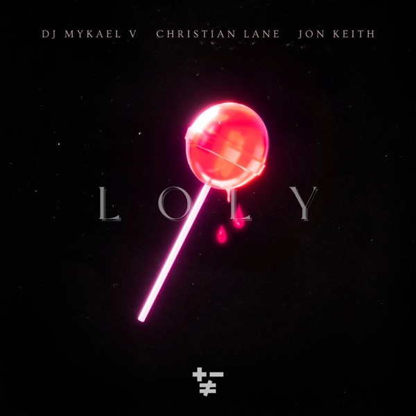 LOLY (feat. DJ Mykael V & Jon Keith) - Single album cover