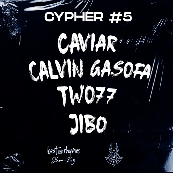 Beat And Rhymes  Cypher #5 (feat. Caviar & Calvin Gasofa & TWO77 & Jibo) - Single album cover
