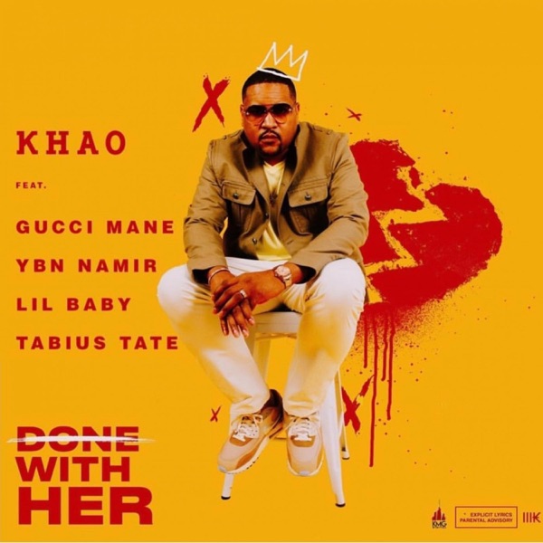 Done With Her (feat. Gucci Mane, Lil Baby, YBN Nahmir, Tabius Tate) - Single album cover