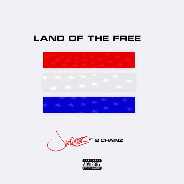 Land Of The Free (feat. 2 Chainz) - Single album cover