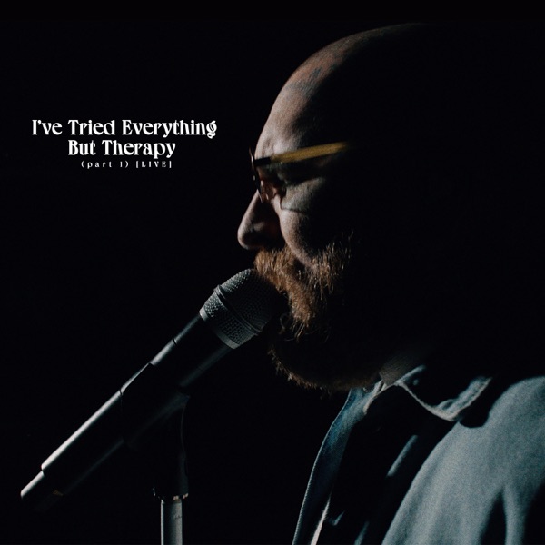 I've Tried Everything But Therapy (Part 1) [Live] album cover