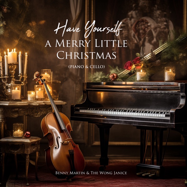 Have Yourself a Merry Little Christmas (Piano & Cello) - Single album cover