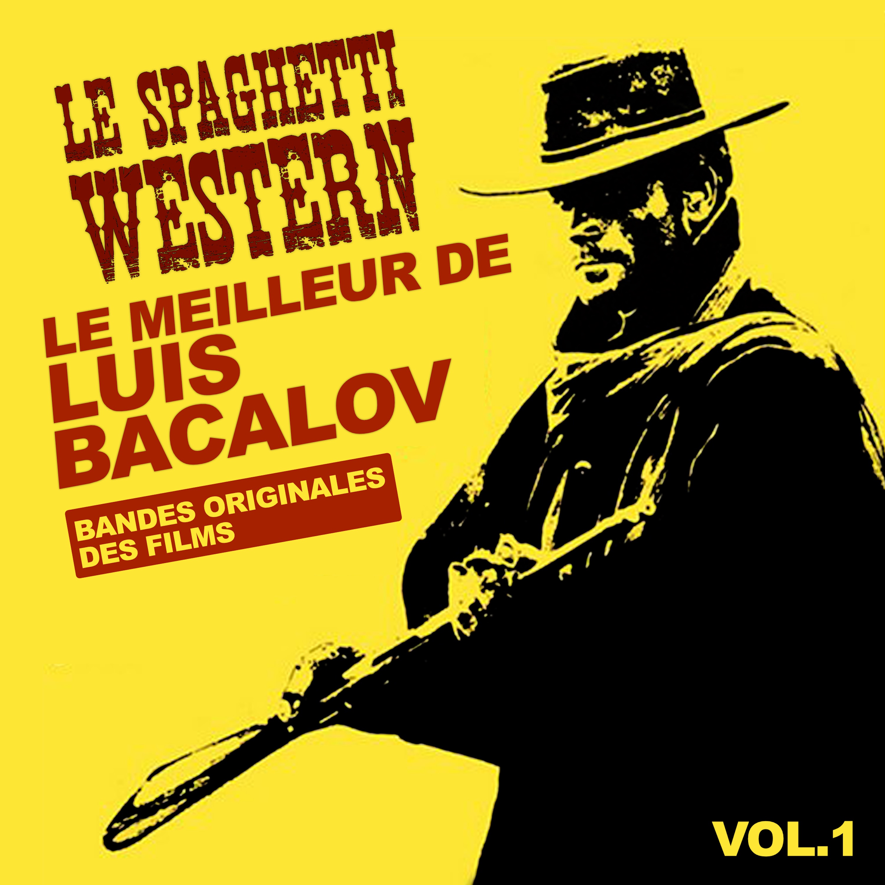 Le Western Spaghetti: Le Meilleur De Luis Bacalov - Vol. 1 (Bandes Originales Des Films) album cover