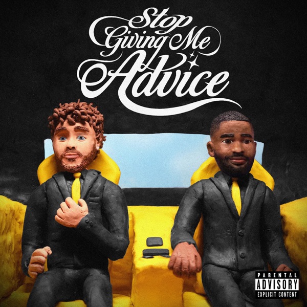 Stop Giving Me Advice (feat. Jack Harlow) - Single album cover
