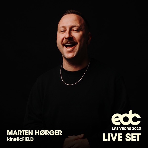 Marten Hørger at EDC Las Vegas 2023: Kinetic Field Stage (DJ Mix) album cover