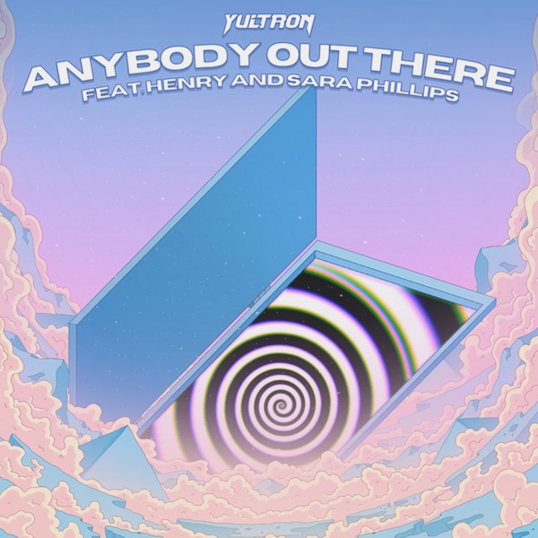 Anybody Out There (feat. HENRY & Sara Phillips) - Single album cover