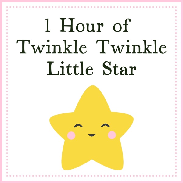 1 Hour of Twinkle Twinkle Little Star album cover