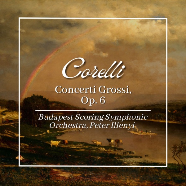 Corelli: Concerti Grossi, Op. 6 album cover
