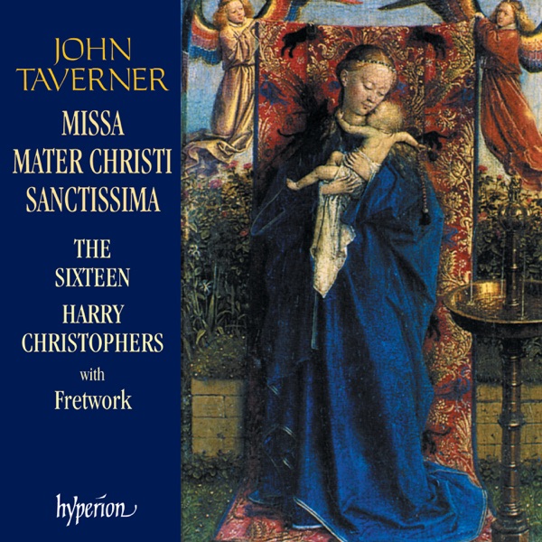 Taverner: Missa Mater Christi sanctissima & Other Sacred Music album cover