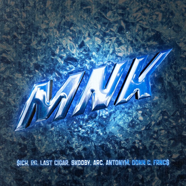 Mnk (feat. $ICH, RG, Last Cigar, Skooby, Arc, Antonym & Donn C) - Single album cover