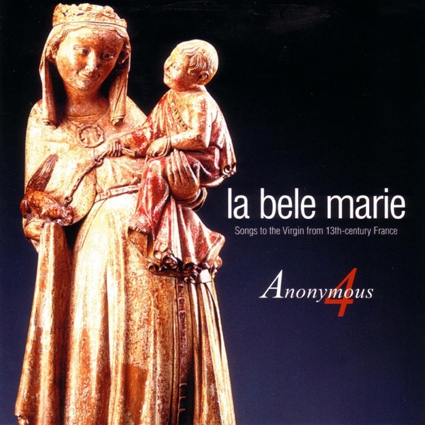 La bele Marie (Songs to the Virgin from 13th Century France) album cover