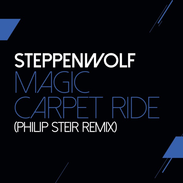 Magic Carpet Ride (Steir's Mix) [feat. Philip Steir] - Single album cover