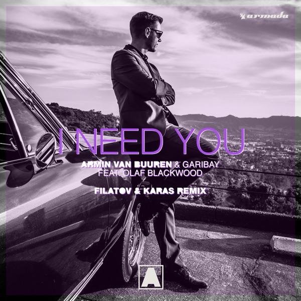 I Need You (feat. Olaf Blackwood) [Filatov & Karas Remix] - Single album cover