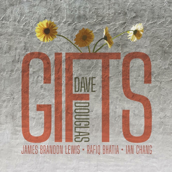 GIFTS (feat. Ian Chang, Rafiq Bhatia & James Brandon Lewis) album cover