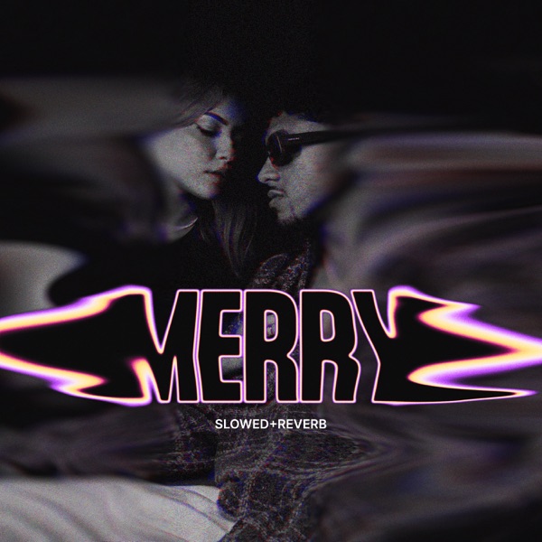 Merry (SLOWED + REVERB) - Single album cover
