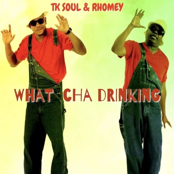 What Cha Drinking (feat. Rhomey) - Single album cover