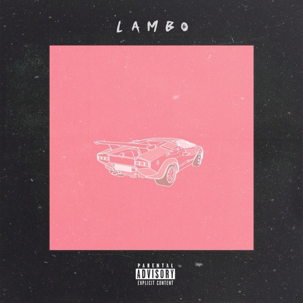 Lambo (Part 1 & 2) [feat. The Kickdrums] - Single album cover