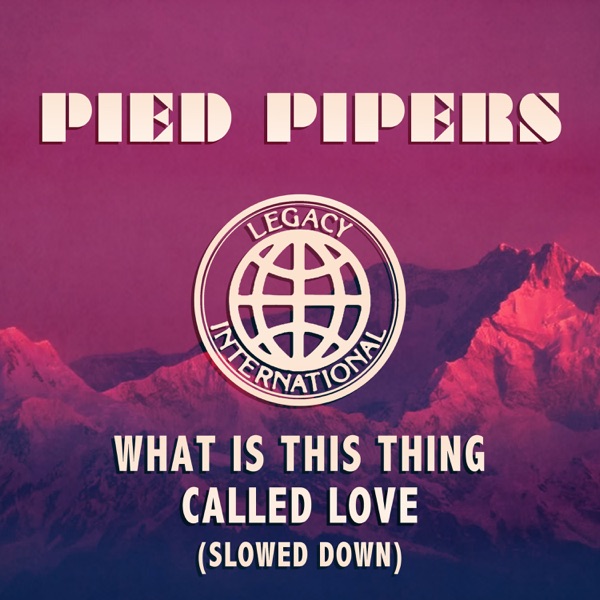 What Is This Thing Called Love (Slowed Down) - Single album cover