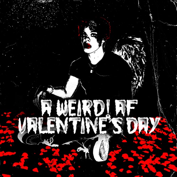 a weird! af valentine's day - EP album cover