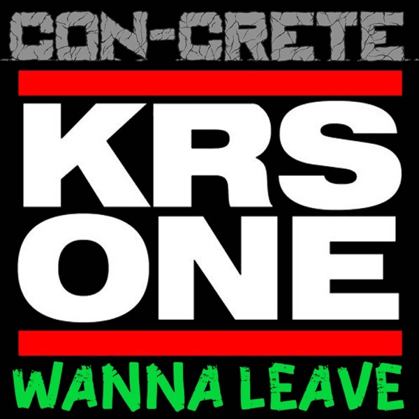Wanna Leave (feat. KRS-One) - Single album cover