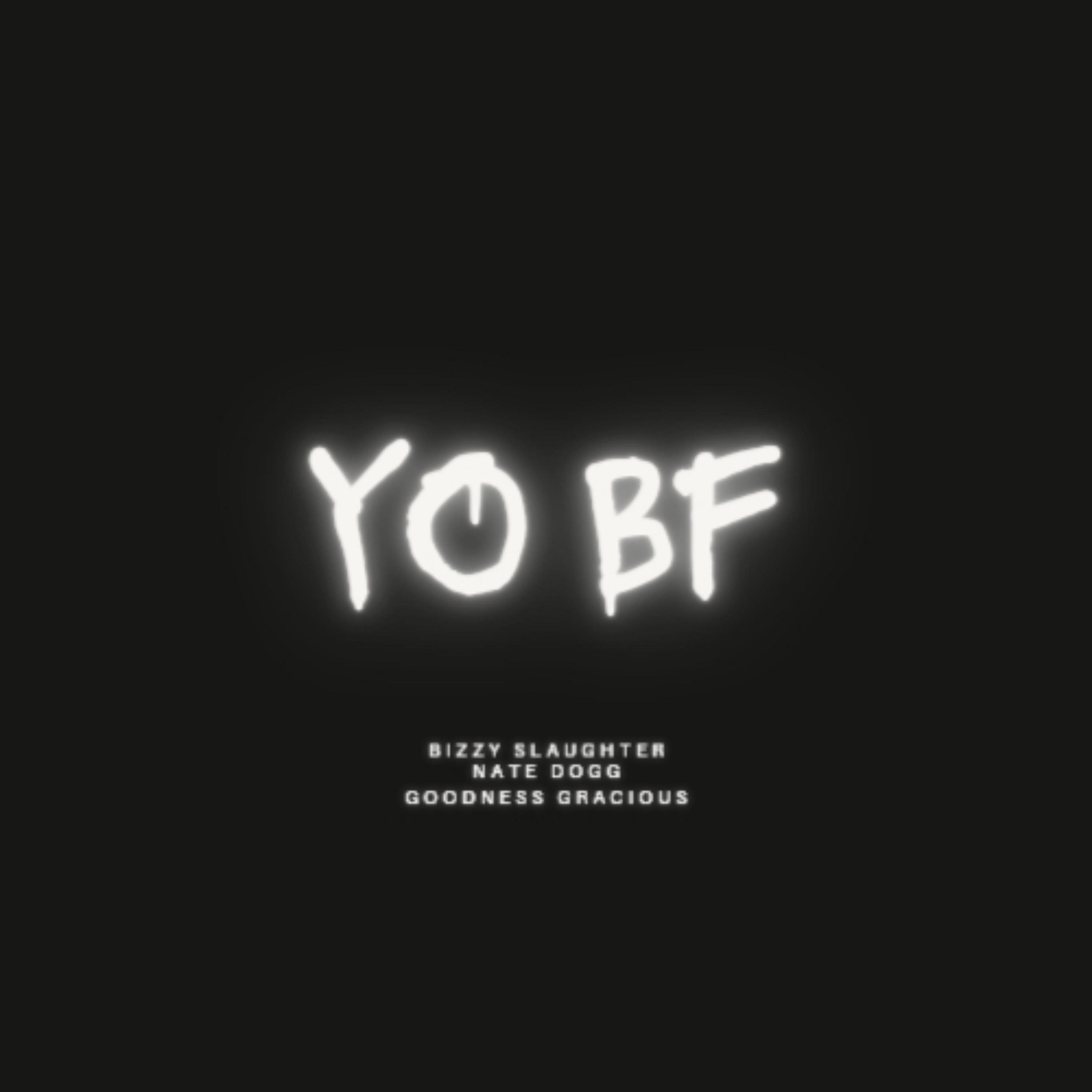Yo bf (feat. Nate Dogg & GoodnessGracious) - EP album cover