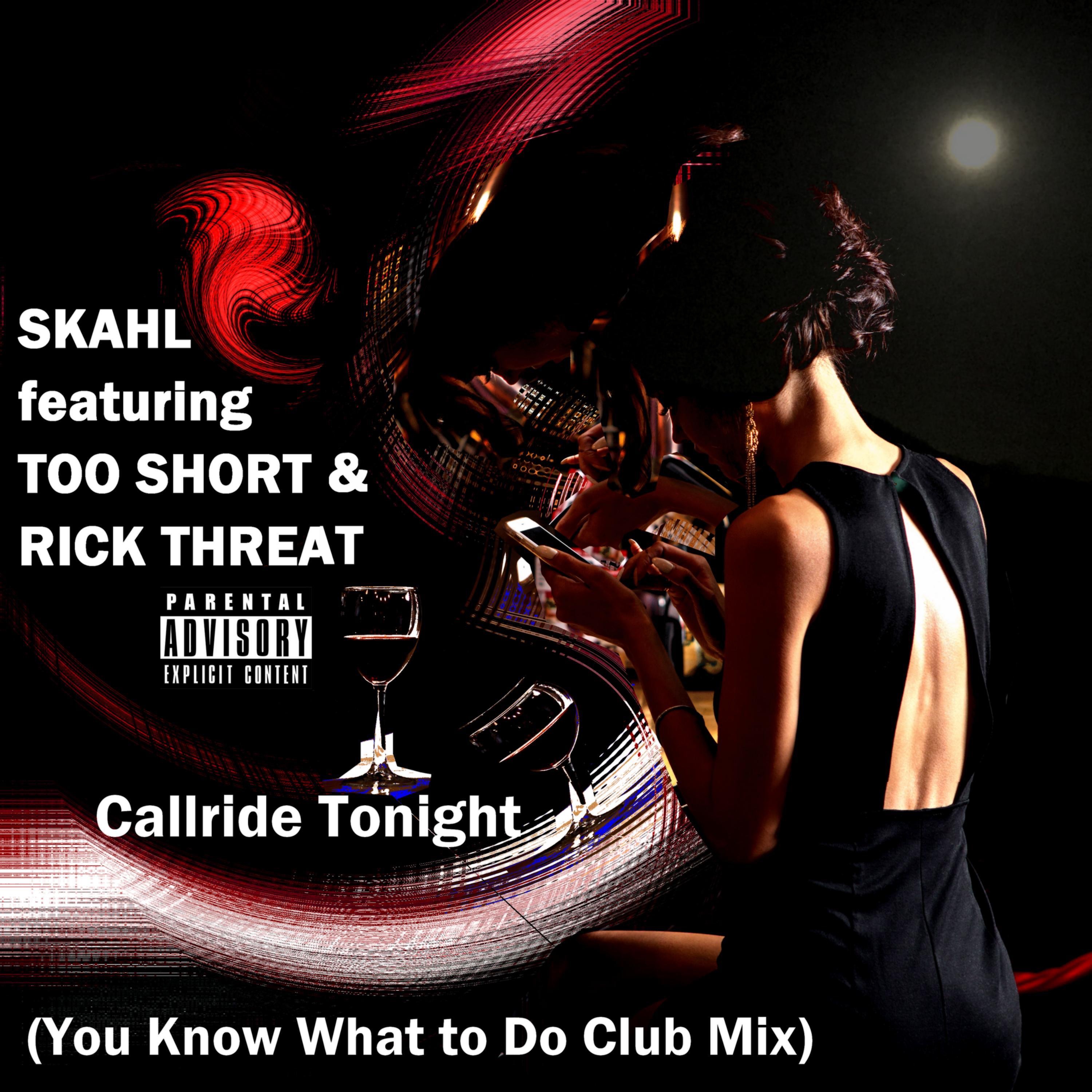 Callride Tonight (You Know What to Do Club Mix) (feat. Too Short & Rick Threat) - Single album cover
